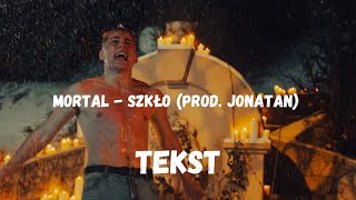 MORTAL  SZKŁO prod JONATAN TEKST  NEVIX [upl. by Nibur]