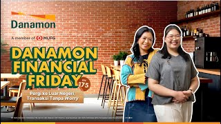 Danamon Financial Friday Eps 175 – Pergi ke Luar Negeri Transaksi Tanpa Worry [upl. by Orteip349]