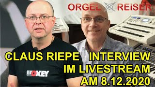 Claus Riepe OKEYChef TopOrganist Interview  Weihnachtslieder  ORGELREiSER Livestream 8122020 [upl. by Ariayek]