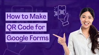 The Best Way to Make QR Codes for Google Forms [upl. by Ackler]