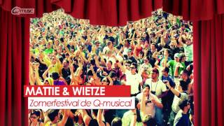 Zomerfestival de Qmusical  Mattie amp Wietze  Qmusic [upl. by Anirhtak632]