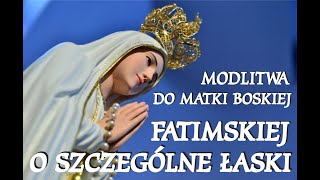 Modlitwa do Matki Boskiej Fatimskiej  o szczególne łaski [upl. by Decato686]