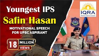 Youngest IPS Safin HasanAVADH OJHA SIR  IQRA IAS PUNEBEST MOTIVATIONAL SPEECH FOR UPSC ASPIRANT [upl. by Maegan710]