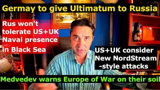 Germany to give 24hour Ultimatum to Rus Rus wont tolerate USUK in Black Sea UKUS next NStream [upl. by Lili]