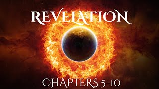 REVELATION CHAPTERS 510 [upl. by Orecic]