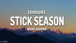 Noah Kahan  Stick Season Lyrics 1HOUR [upl. by Mindy]