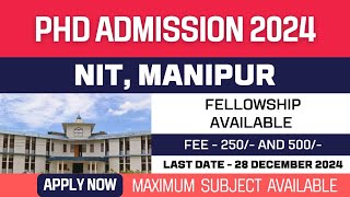 New PhD Admission 2025  National Institute of Technology Manipur  NIT Manipur  Fellowship  Apply [upl. by Ennaecarg210]