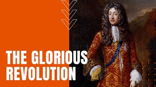 Glorious Revolution Bloodless Move to Limit The Monarchy in England [upl. by Nishom220]