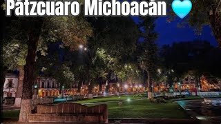 RECORRIDO Y ANECDOTAS POR PÁTZCUARO MICHOACÁN UN PUEBLO MAGICO HERMOSO‼️ [upl. by Nahtnahoj]