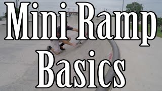 Skateboard Mini Ramp Basics  How to Drop In Pump Kickturn and ExitFly Out [upl. by Ruhl]