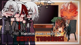 Todoroki Family react to Shoto todoroki  Gacha  My hero academia [upl. by Atinahc]