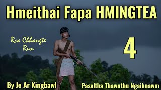 Hmeithai Fapa Hmingtea  4  Pasaltha Thawnthu Ngaihnawm [upl. by Euphemiah]