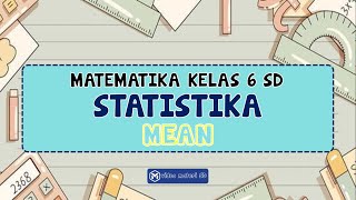 KELAS 6  MATEMATIKA  STATISTIKA  MENENTUKAN MEAN DATA  RATARATA DATA  SEMESTER 2 [upl. by Penman]