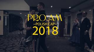 Międzynarodowy Turniej Tańca Towarzyskiego ProAm Polish Cup 28042018r [upl. by Elleahcim435]