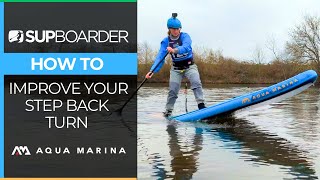 Improve Your SUP Step Back Turn  SUPboarder How To [upl. by Gregoor678]