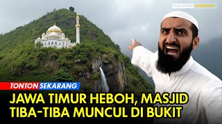 Merinding Masjid Muncul dalam Semalam Ketika Mereka Masuk sana Langsung berteriak “Allahu Akbar” [upl. by Lacram]