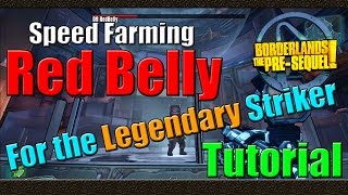 Borderlands The Pre Sequel  How to Speed Farm Red Belly  For the Legendary Striker  Tutorial [upl. by Nifled]