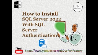 How to Install SQL Server 2022 SQL Server amp Windows Authentication Guide SQLServer Installation [upl. by Eugen985]