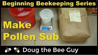 Beginning Beekeeping Series Ep 10 Making Pollen Substitute [upl. by Laveen]