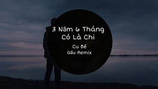 3 Năm 6 Tháng Có Là Chi  Sao Em Đành Nhẫn Tâm Bỏ Anh Cu Bể Nhạc Chế Hot Tik Tok 2023 Gấu Remix [upl. by Airdnua]