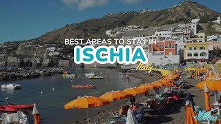 🏝️ Where to Stay in Ischia 6 Gorgeous Coastal Areas with Map 2024 [upl. by Nnaeilsel]