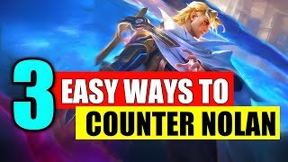 3 Ways To Counter Nolan Mobile Legends  Nolan Items Counter  Nolan Hero Counter Mobile Legends [upl. by Ramoj184]