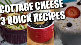 3 Quick Healthy COTTAGE CHEESE Recipes [upl. by Dorlisa]