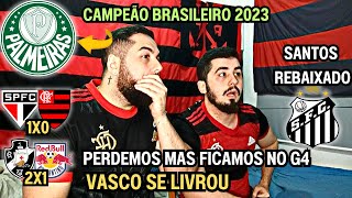 REACT FINAL DO CAMPEONATO BRASILEIRO 2023  PALMEIRAS CAMPEÃO E SANTOS REBAIXADO ASSISTIMOS TUDO [upl. by Stockton]