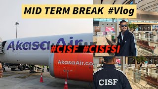 CISF SI TRAINING MID TERM BREAK VLOG  CISI SI  SSC CPO [upl. by Bryan]