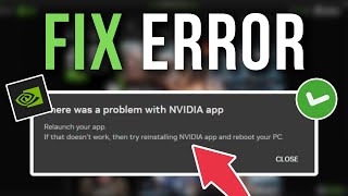 How To Fix NVIDIA App There Was A Problem With NVIDIA App [upl. by Eiznikam]