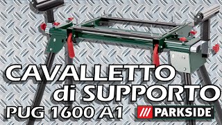 Cavalletto di supporto Universale PARKSIDE PUG 1600 A1 [upl. by Annahsat]