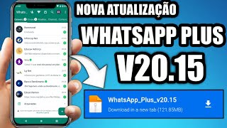 SAIU NOVA ATUALIZAÃ‡ÃƒO WHATSAPP PLUS VERSÃƒO 2015 VÃRIAS FUNÃ‡Ã•ES NOVAS 100 ANTBAN FUNCIONANDOâœ…ðŸ˜ [upl. by Fromma]