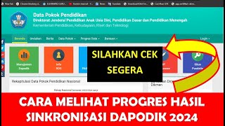 CARA CEK PROGRES HASIL SINKRONISASI DAPODIK 2024 [upl. by Croom]