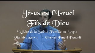 8 Jésus est lIsraël fils de Dieu  La fuite de la sainte famille en Égypte  Matthieu 21315 [upl. by Zerdna]