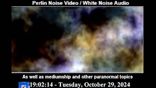 LIVE Paranormal Experiment Stream Perlin Noise Video amp Live Filtered Experiment Audio [upl. by Genovera]