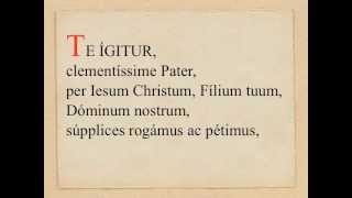 Prex eucharistica I Te igitur [upl. by Acirema]