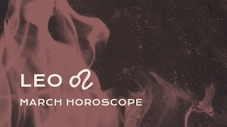 🦁 Leo March Horoscope [upl. by Nivram]