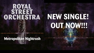 ROYAL STREET ORCHESTRA  METROPOLITAN NIGHTRUSH OFFICIAL TEASER [upl. by Asirehc]