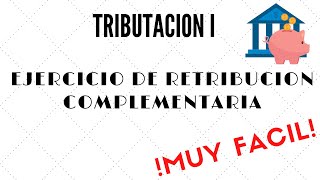 TRIBUTACION I  EJERCICIO DE RETRIBUCIONES COMPLEMENTARIAS [upl. by Legnaleugim287]