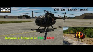 DCS World OH 6a Loach mod Review e Tutorial ITALIANO [upl. by Atinauj]