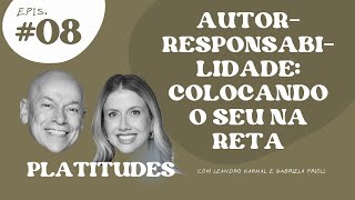 Autorresponsabilidade  Leandro Karnal e Gabriela Prioli  Platitudes 8 [upl. by Drolyag]