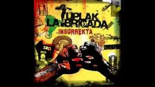 Tuplak La Brigada  Insurrekta Disco completo [upl. by Uhp]