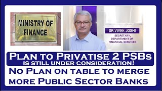 Public Sector Bank Privatization View of Financial Services Secretary [upl. by Sahc278]