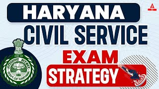 How to Prepare for Haryana Civil Services Exam  Haryana Civil Service Exam Strategy  HPSC HCS 2024 [upl. by Munsey]