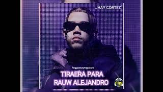 Jhay Cortez  Tiraera Pa Rauw Alejandro Audio [upl. by Acessej]