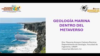 quotGeología Marina dentro del Metaversoquot Dra Mayumy Amparo Cabrera Ramírez [upl. by Silyhp171]