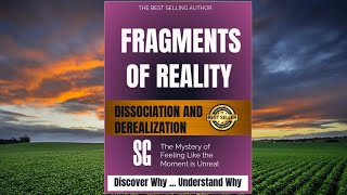 Fragments of Reality Dissociation and Derealization  Audiobook [upl. by Aleksandr]