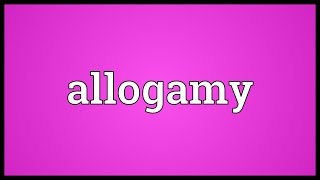 Allogamy Meaning [upl. by Maxia613]