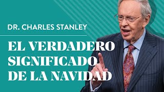 El verdadero significado de la Navidad – Dr Charles Stanley [upl. by Therine]