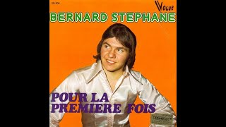 BERNARD STEPHANE  Pour la première fois 45T  1974 [upl. by Yerffe]